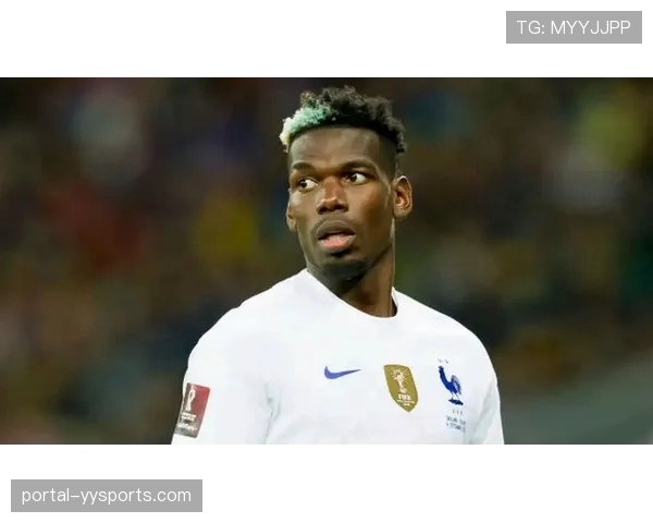 博格巴伤情反复无缘世界杯，摩纳哥夏季放弃续约